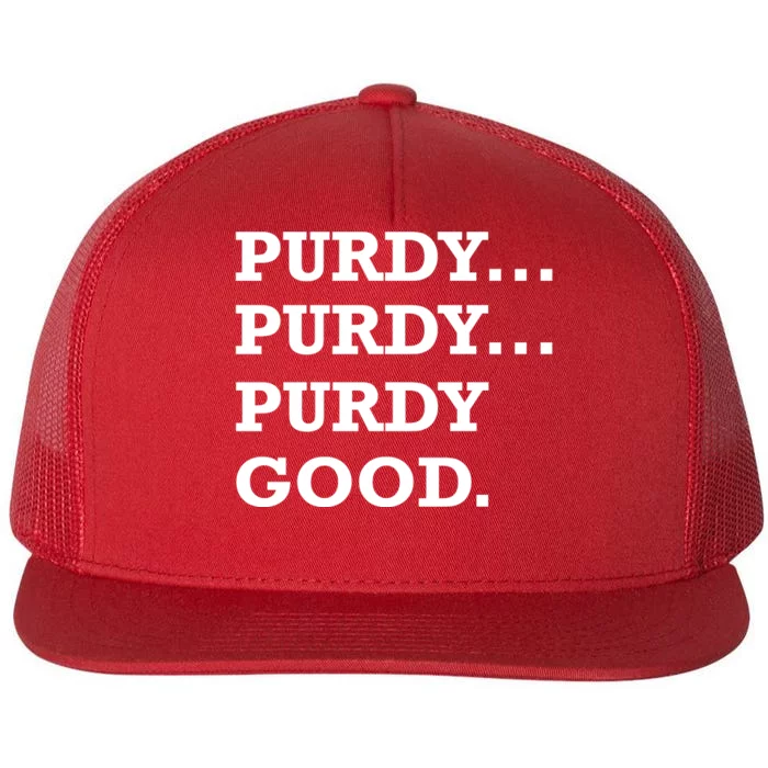 Purdy Purdy Purdy Good Flat Bill Trucker Hat