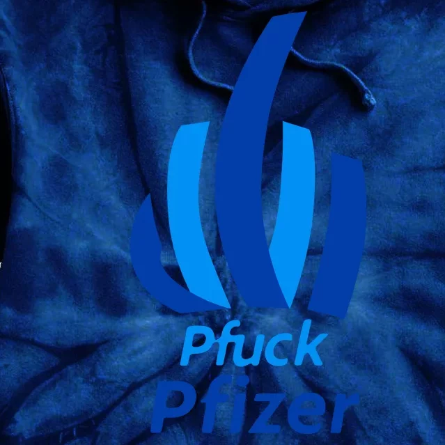 Pfuck Pfizer Tie Dye Hoodie