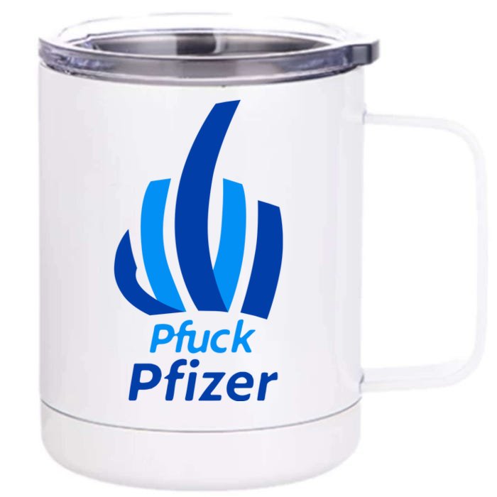 Pfuck Pfizer Front & Back 12oz Stainless Steel Tumbler Cup