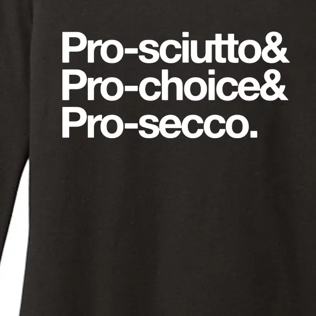 Prosciutto & Prochoice & Prosecco Womens CVC Long Sleeve Shirt