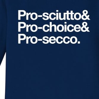 Prosciutto & Prochoice & Prosecco Baby Long Sleeve Bodysuit