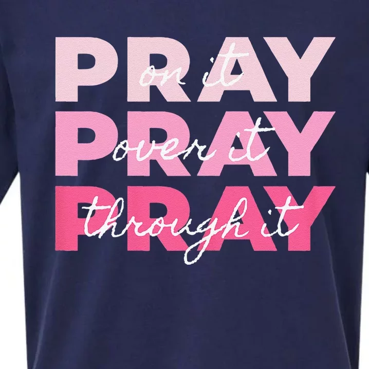 Pray Pray Pray Pray On It Pray Over It Pray Through It Sueded Cloud Jersey T-Shirt