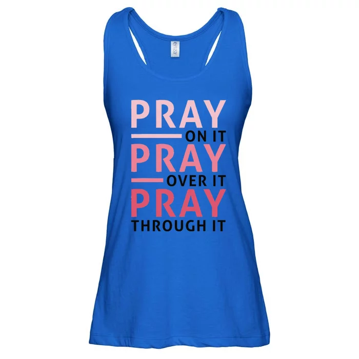 Pray Pray Pray Pray On It Pray Over It Pray Through It Ladies Essential Flowy Tank