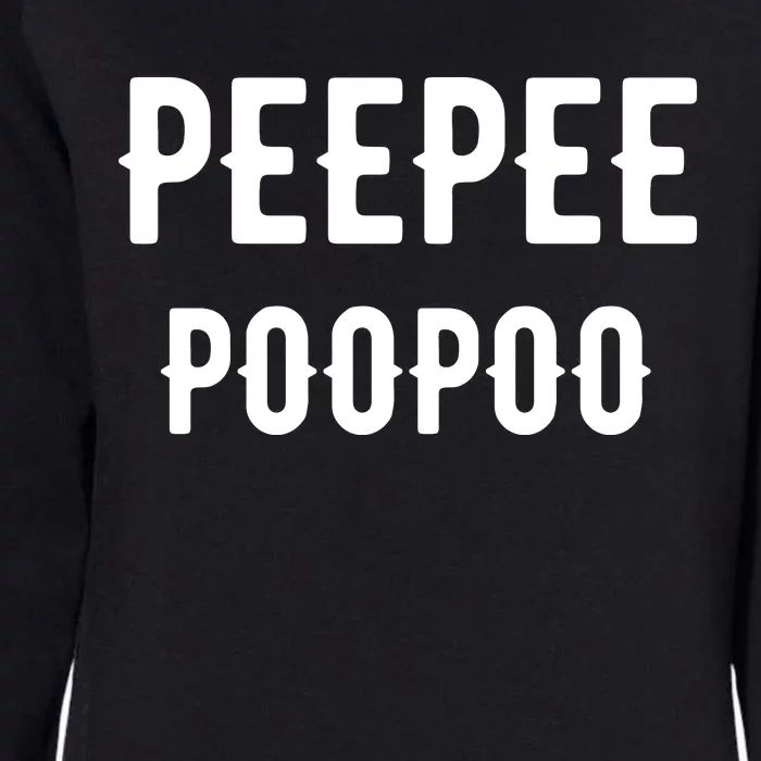 Peepeepoopoo Peepee Poopoo Pee Pee Poo Poo Womens California Wash Sweatshirt