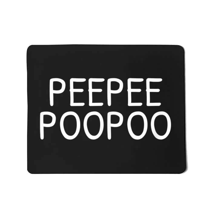 PEEPEE POOPOO PEE PEE POO POO Mousepad