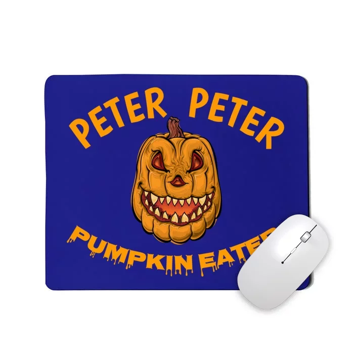 Peter Peter Pumpkin Eater Creepy Halloween Costume Great Gift Mousepad