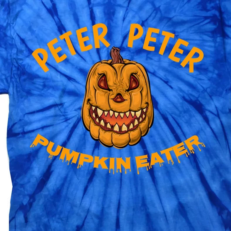 Peter Peter Pumpkin Eater Creepy Halloween Costume Great Gift Tie-Dye T-Shirt