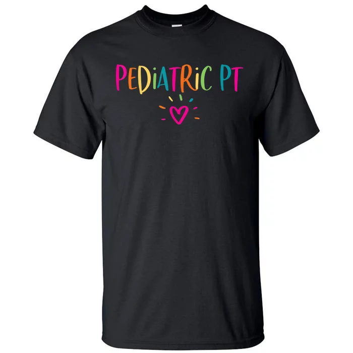 Pediatric PT Physical Therapy Office Staff Appreciation Tall T-Shirt