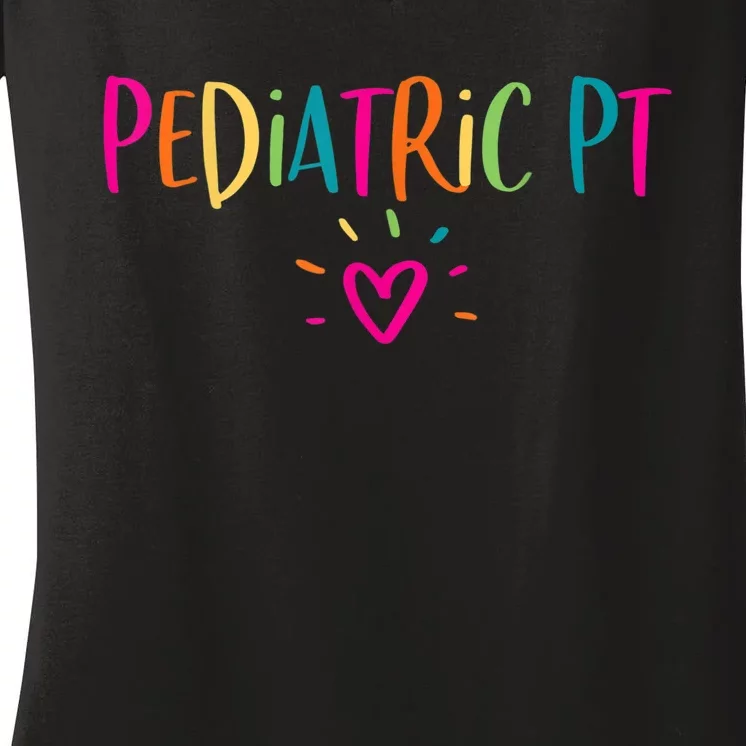 Pediatric PT Physical Therapy Office Staff Appreciation Women's V-Neck T-Shirt