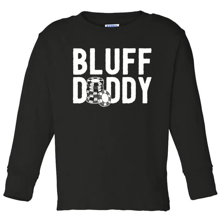 Poker Player Poker Cards Game I Bluff Bluffing Toddler Long Sleeve Shirt