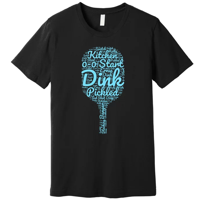 Pickleball Phrases Pickled Dink Start Switch Premium T-Shirt