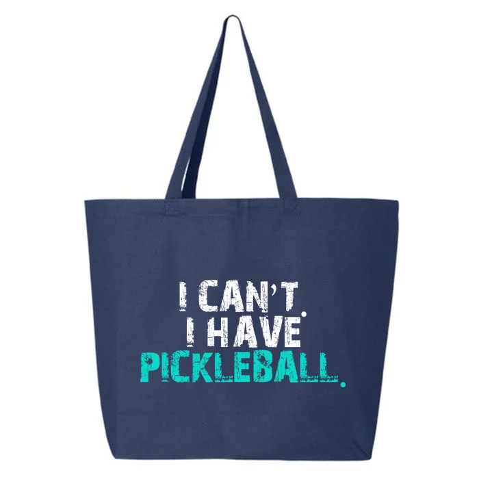 Pickleball Players Pickleball I CanT I Have Pickleball Gift 25L Jumbo Tote