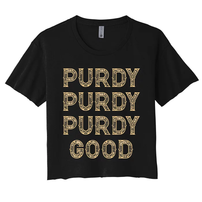 Purdy Purdy Purdy Good Meme Women's Crop Top Tee