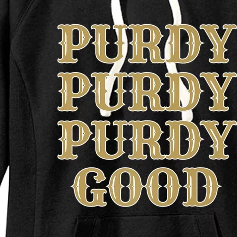 Purdy Purdy Purdy Good Football Quarterback Women's Fleece Hoodie