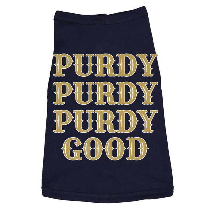 Purdy Purdy Purdy Good Football Quarterback Doggie Tank