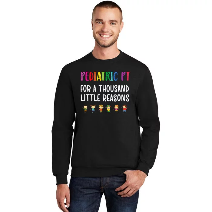 Pediatric PT Pediatric Physical Therapist Tall Sweatshirt