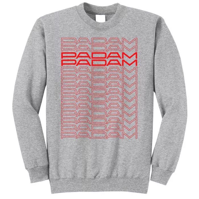 Padam Padam Tall Sweatshirt