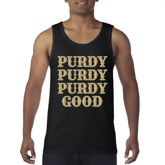 Purdy Purdy Purdy Good Football Quarterback Tank Top