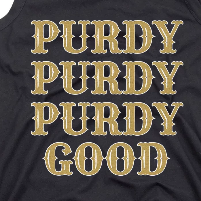 Purdy Purdy Purdy Good Football Quarterback Tank Top