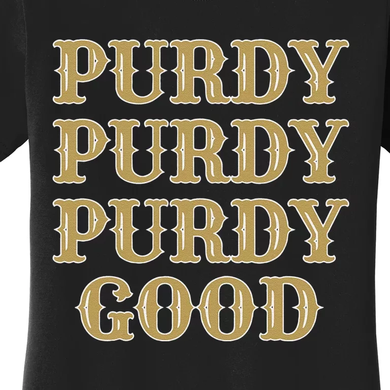 Purdy Purdy Purdy Good Football Quarterback Women's T-Shirt