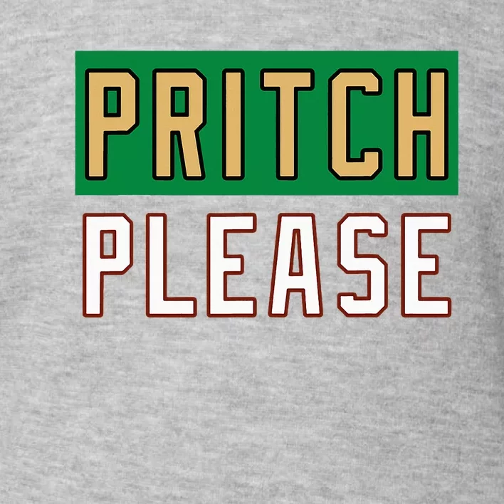 Pritch Please Toddler Sweatshirt