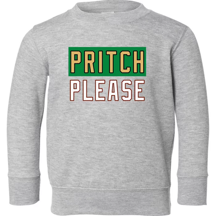 Pritch Please Toddler Sweatshirt