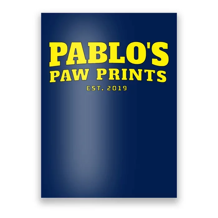 Pablo's Paw Prints, Men, Women Dog Lovers Poster