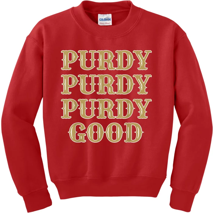 Purdy Purdy Purdy Good Football Quarterback Kids Sweatshirt