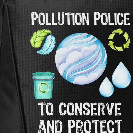 Pollution Police Protect And Clean Our Environt Cool Gift City Backpack