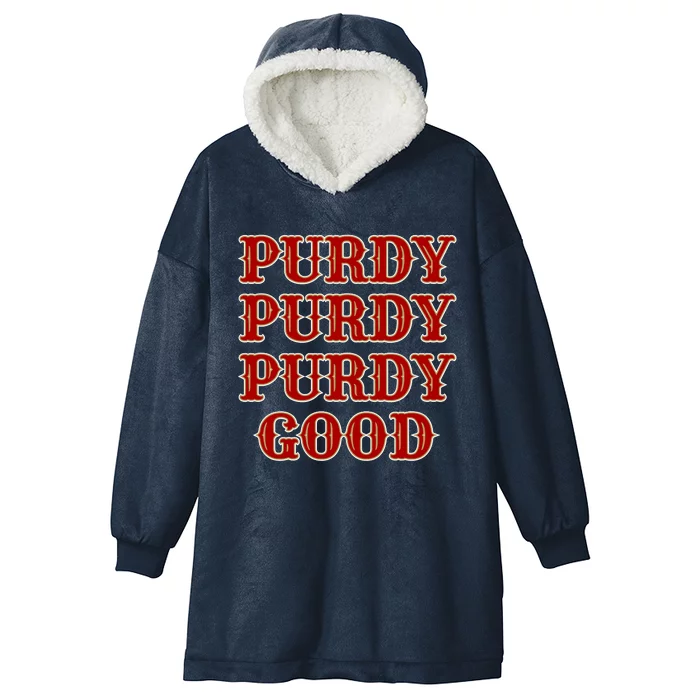 Purdy Purdy Purdy Good Football Quarterback Hooded Wearable Blanket