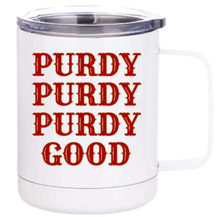 Purdy Purdy Purdy Good Football Quarterback Front & Back 12oz Stainless Steel Tumbler Cup