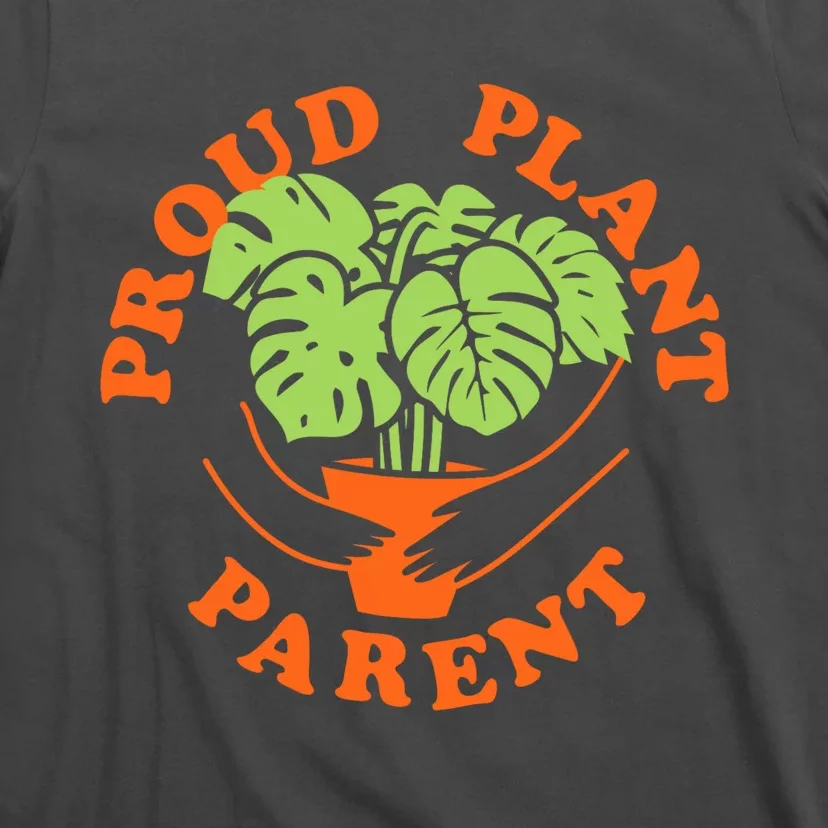 Proud Plant Parent Funny Plant Lover T-Shirt