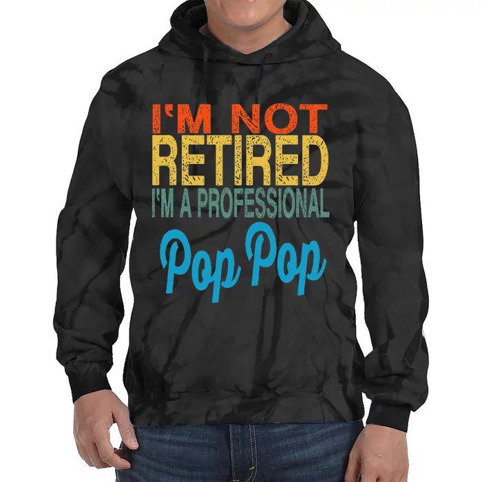 Pop Pop Pop Pop Fathers Day For Grandpa Tie Dye Hoodie