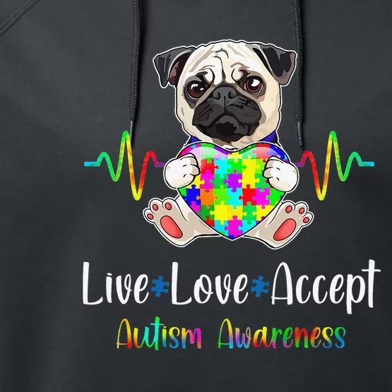 Pug Puzzle Piece Live Love Accept Autism Awareness Performance Fleece Hoodie