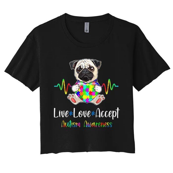 Pug Puzzle Piece Live Love Accept Autism Awareness Women's Crop Top Tee