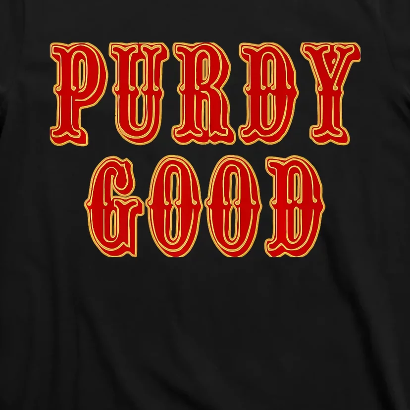 Purdy Purdy Purdy Good Football Quarterback Brock Purdy T-Shirt