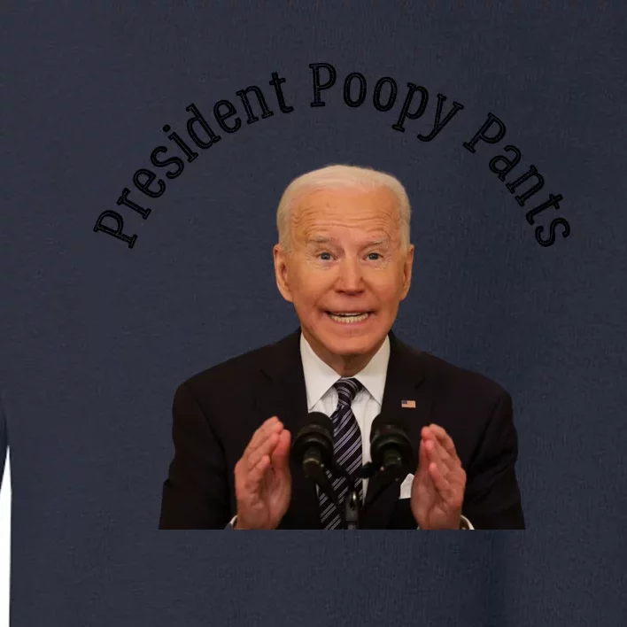 President Poopy Pants Funny Anti Biden 5 Toddler Sweatshirt