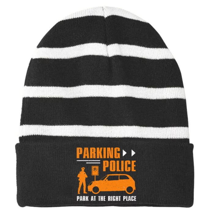 Parking Police Park At The Right Place Striped Beanie with Solid Band