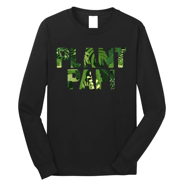 Plant Papi Plant Lover Plant Daddy Pot Indoor Gardener Long Sleeve Shirt