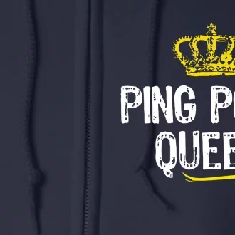 Ping Pong Queen Women Girl Player Table Tennis Funny Gift Full Zip Hoodie