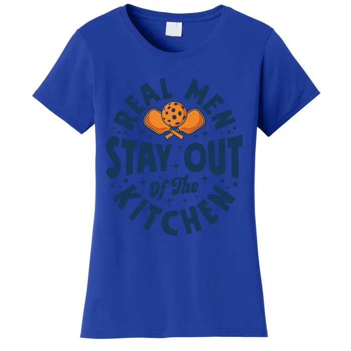 Play Pickleball Real Stay Out Of The Kitchen Funny Quote Cool Gift Women's T-Shirt