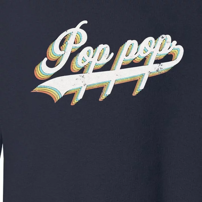 Pop Pop Retro Style Father’s Day Gift For Papa Grandpa Toddler Sweatshirt