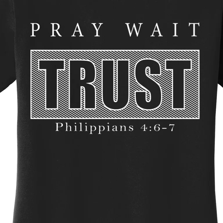 PrayWaitTrust Women's T-Shirt