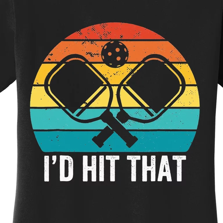 Pickleball Player retro I'd Hit That Retro Gift Women's T-Shirt