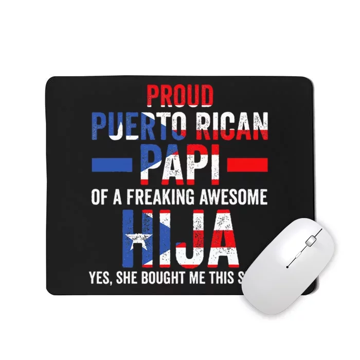 Proud Puerto Rican Papi Of Hija Puerto Rico Dad Daughter Mousepad