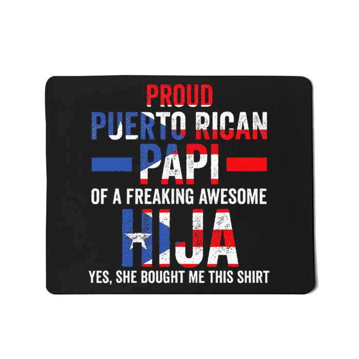 Proud Puerto Rican Papi Of Hija Puerto Rico Dad Daughter Mousepad