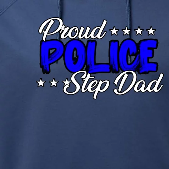 Proud Police Step Dad Gift Performance Fleece Hoodie