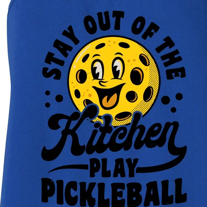 Play Pickleball Stay Out Of The Kitchen Funny Gift Women's Racerback Tank