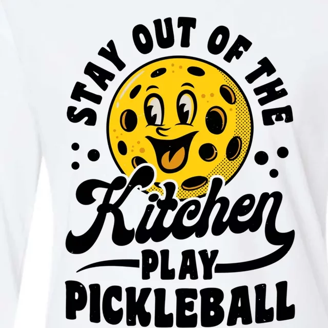 Play Pickleball Stay Out Of The Kitchen Funny Gift Womens Cotton Relaxed Long Sleeve T-Shirt