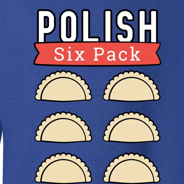 Polish Pierogi Six Pack Funny Abs Gym Design Gift Toddler Sweatshirt